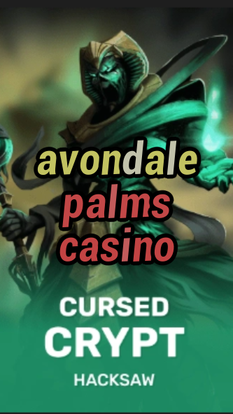 avondale palms casino-fqqjrm9vrme7zzjgfjql.com
